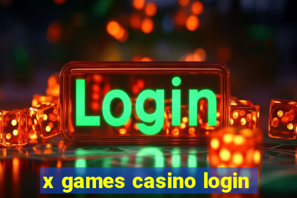 x games casino login